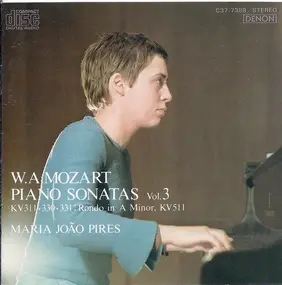 Wolfgang Amadeus Mozart - Piano Sonatas Vol.3 (KV 311.330.331 : Rondo In A Minor, KV 511)