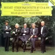 Wolfgang Amadeus Mozart , Melos Quartett , Franz Beyer - Streichquintette KV 174 & 406