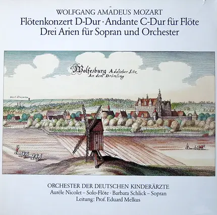 Wolfgang Amadeus Mozart - Flötenkonzert D-Dur • Andante C-Dur Für Flöte • Drei Arien Für Sopran Und Orchester