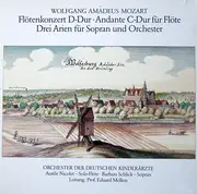 LP - Wolfgang Amadeus Mozart - Flötenkonzert D-Dur • Andante C-Dur Für Flöte • Drei Arien Für Sopran Und Orchester