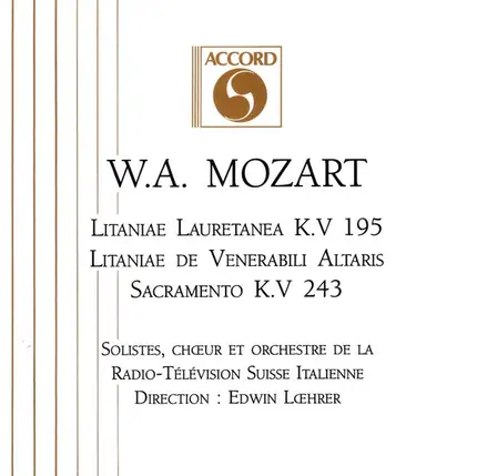 Wolfgang Amadeus Mozart , Orchestra Della Radio Televisione Della Svizzera Italiana - Litaniae Lauretanea K.V 195 / Litaniae de Venerabili Altaris Sacramento K.V 243