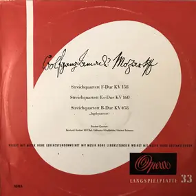 Wolfgang Amadeus Mozart - Streichquartett F-Dur KV 158, Streichquartett Es-Dur KV 160, Streichquartett B-Dur KV 458 'Jagdquar