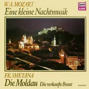 Mozart / Smetana - Eine Kleine Nachtmusik / Die Moldau - Die Verkaufte Braut