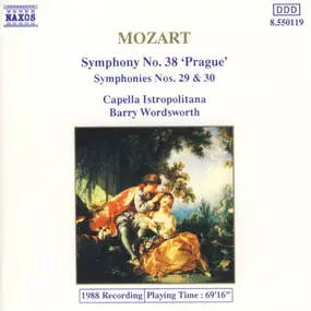 Wolfgang Amadeus Mozart - Symphony No. 38 'Prague', Symphonies Nos. 29 & 30