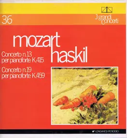 Wolfgang Amadeus Mozart - Concerto N. 13 Per Pianoforte K. 415  Concerto N. 19 Per Pianoforte K. 459