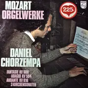 LP - Wolfgang Amadeus Mozart , Daniel Chorzempa - Orgelwerke