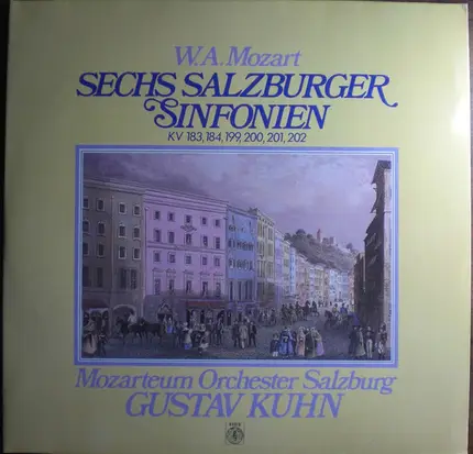 Wolfgang Amadeus Mozart , Das Mozarteum Orchester Salzburg , Gustav Kuhn - Sechs Salzburger Sinfonien Kv 183, 184, 199, 200, 201, 202