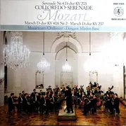 LP - Wolfgang Amadeus Mozart , Das Mozarteum Orchester Salzburg , Mladen Bašić - Serenade Nr. 4 D-Dur KV 203 Colloredo-Serenade / Marsch D-Dur KV 408 Nr. 2 / Marsch D-Dur KV 237