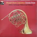 LP - Wolfgang Amadeus Mozart , Dennis Brain , Philharmonia Orchestra , Herbert von Karajan - Mozart Horn Concertos
