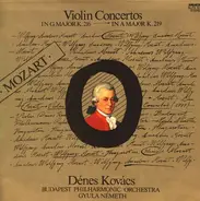 Mozart - Dénes Kovács / Gyula Németh - Violin Concertos In G Major K. 216 - In A Major K. 219