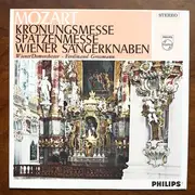 LP - Mozart / Die Wiener Sängerknaben, Wiener Domorchester, Ferdinand Grossmann - Krönungsmesse / Spatzenmesse