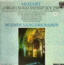 LP - Wolfgang Amadeus Mozart , Die Wiener Sängerknaben - Orgelsolo-Messe, KV 259