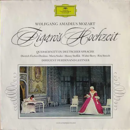 Wolfgang Amadeus Mozart , Dietrich Fischer-Dieskau • Maria Stader • Hanny Steffek • Walter Berry • - Figaro's Hochzeit (Querschnitt In Deutscher Sprache)