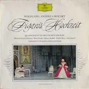 LP - Wolfgang Amadeus Mozart , Dietrich Fischer-Dieskau • Maria Stader • Hanny Steffek • Walter Berry • - Figaro's Hochzeit (Querschnitt In Deutscher Sprache)