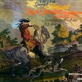 Wolfgang Amadeus Mozart - Streichquartett B-Dur 458 ( Jagd-Quartett) - Streichquartett A-Dur KV 464