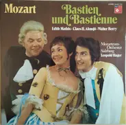 Wolfgang Amadeus Mozart , Edith Mathis • Claes-Håkan Ahnsjö • Walter Berry , Das Mozarteum Orcheste - Bastien Und Bastienne