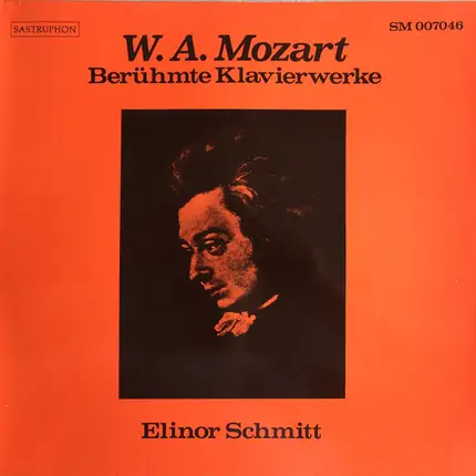 Wolfgang Amadeus Mozart , Elinor Schmitt - Berühmte Klavierwerke