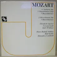 Mozart - E. Speiser, V. Gohl, K. Widmer, a.o. - 6 Notturni Für 3 Singstimmen & 3 Bassetthörner - 2 Divertimenti Für 3 Bassetthörner