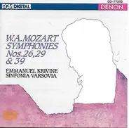 Wolfgang Amadeus Mozart , Emmanuel Krivine , Sinfonia Varsovia - W.A. Mozart Symphonies Nos. 26, 29 & 39