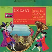 Mozart - Clarinet Trio / Oboe Quartet / Horn Quintet