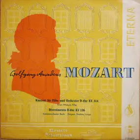 Wolfgang Amadeus Mozart - Konzert Für Flöte & Orchester D-dur KV 314 / Divertimento D-dur KV 136