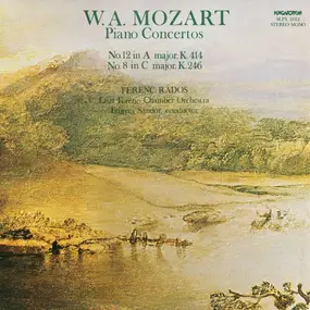 Wolfgang Amadeus Mozart - Piano Concertos No. 12 In A Major. K. 414, No. 8 In C Major. K. 246