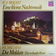 Mozart - Eine Kleine Nachtmusik / Die Moldau / Die Verkaufte Braut. Fr. Smetana