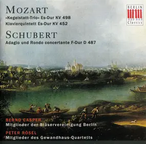 Wolfgang Amadeus Mozart - »Kegelstatt-Trio« Es-Dur KV 498 / Klavierquintett Es-Dur KV 452 / Adagio Und Rondo Concertante F-Du