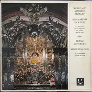LP - Wolfgang Amadeus Mozart , Franz Schubert - Missa Brevis In B-Dur / Messe In G-Dur