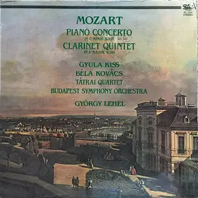 Wolfgang Amadeus Mozart - Piano Concerto In C Minor K.491  /  Clarinet Quintet In A Major K.581