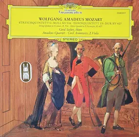 Wolfgang Amadeus Mozart - Streichquintett KV 516 / Hornquintett KV 407