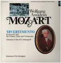 LP - Wolfgang Amadeus Mozart , Hans Kalafusz , Christian Hedrich , Rudolf Gleißner , Das Kalafusz-Trio - Divertimento Es-dur KV 563 Für Violine, Viola Und Violoncello / Triosatz G-dur KV Anhang 66
