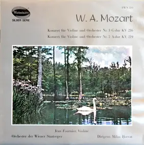 Wolfgang Amadeus Mozart - Konzerte Für Violine Und Orchester Nr.3 G-Dur KV 216 / Nr. 5 A-Dur KV219