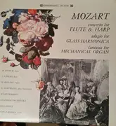 LP - Mozart - Concerto For Flute And Harp, K. 299 / Fantasia For Mechanical Organ, K. 608 / Adagio For Glass Harmonica Solo, K. 617a