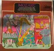 LP - Mozart - Concerto For Flute And Harp, K. 299 / Fantasia For Mechanical Organ, K. 608 / Adagio For Glass Harmonica Solo, K. 617a