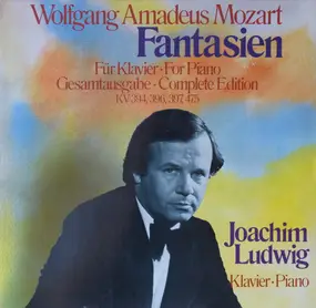 Wolfgang Amadeus Mozart - Fantasien Für Klavier (Gesamtausgabe) KV 394, 396, 397, 475