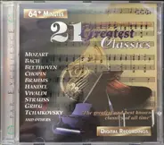 Mozart / Bach / Beethoven / Chopin / Brahms a.o. - 21 Greatest Classics