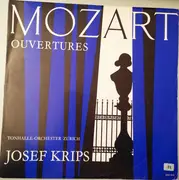 LP - Wolfgang Amadeus Mozart , Josef Krips , Orchester Der Tonhalle Zürich - Mozart Ouvertüren