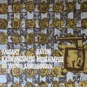 LP - Wolfgang Amadeus Mozart , Joseph Haydn , Die Wiener Sängerknaben - Krönungsmesse Nicolaimesse