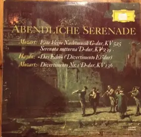 Wolfgang Amadeus Mozart - Abendliche Serenade