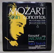 Wolfgang Amadeus Mozart , Krzysztof Jakowicz , Karol Teutsch , Warsaw Philharmonic Chamber Orchestra - Mozart Violin Concertos (No. 3 In G Major K 216 - No 5 In A Major K 219)