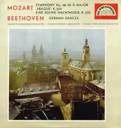 Wolfgang Amadeus Mozart , Ludwig van Beethoven - Simphony Nr 38 D Major, "Prague" KV 504 / Eine Kleine Nachtmusik, KV 525 / German Dances