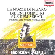 Mozart - Le Nozze di Figaro - Entführung Aus Dem Serail (Harmoniemusik 2)