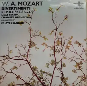 Wolfgang Amadeus Mozart - Divertimenti K.136 K.137 K.138 K. 247