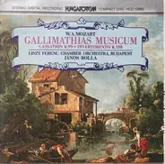 Mozart - Gallimathias Musicum / Cassation K.99 / Divertimento K. 138