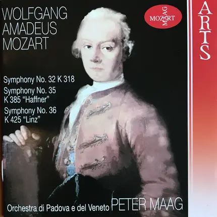Wolfgang Amadeus Mozart , Peter Maag , Orchestra Di Padova E Del Veneto - Symphony No. 32 K 318/ Symphony No. 35 K 385/ Symphony No. 36 K 425