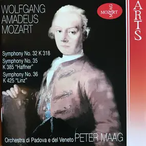 Wolfgang Amadeus Mozart - Symphony No. 32 K 318/ Symphony No. 35 K 385/ Symphony No. 36 K 425