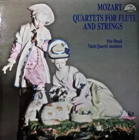 Wolfgang Amadeus Mozart - Quartets For Flute And Strings