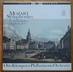 Wolfgang Amadeus Mozart - Mozart Symphonies No.35 In D, 'Haffner' - No.36 In C, 'Linz', Overture 'Die Entfuhrung Aus Dem Sera