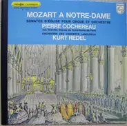 Wolfgang Amadeus Mozart , Pierre Cochereau , Orchestre Des Concerts Lamoureux , Kurt Redel - Mozart A Notre-Dame • Sonates D'église Pour Orgue Et Orchestre
